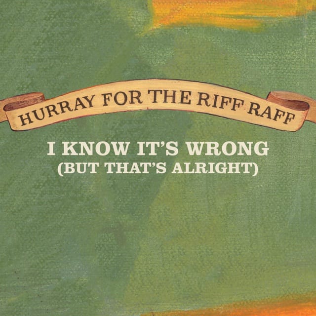 I Know It's Wrong (But That's Alright) - Single
