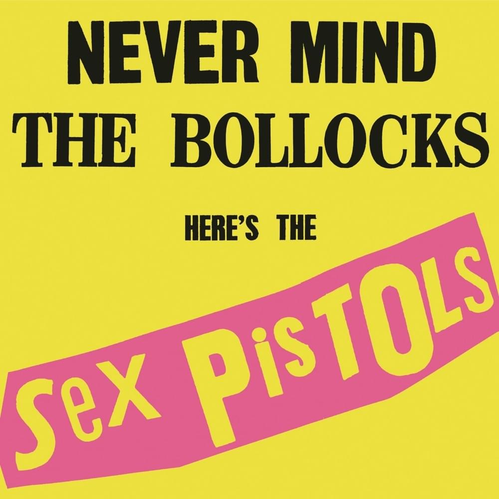 Never Mind the Bollocks, Here’s the Sex Pistols (35th Anniversary Deluxe Edition)