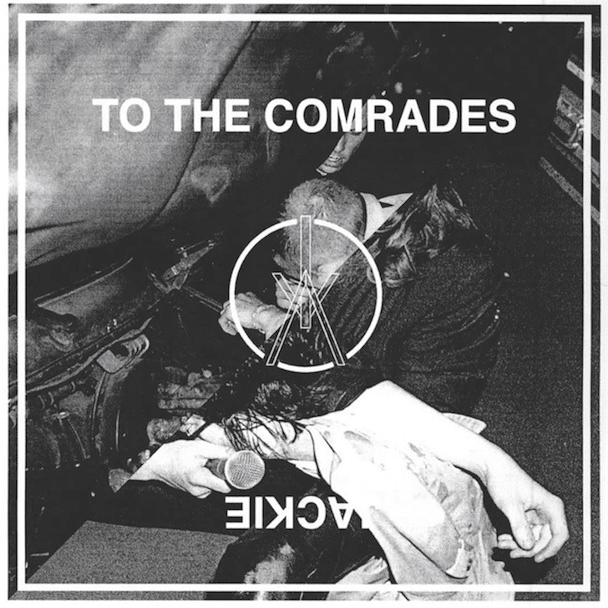 To the Comrades / Jackie