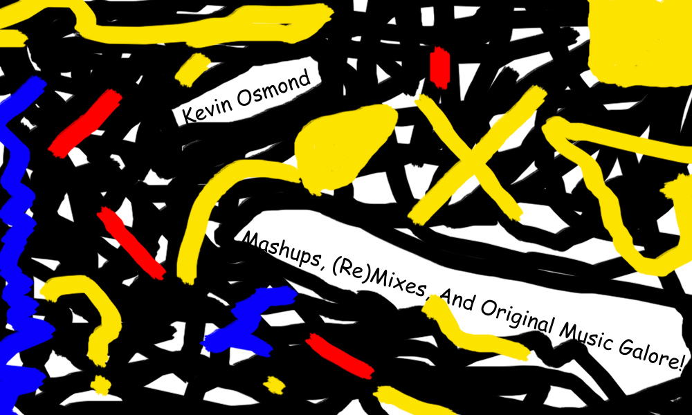 Mashups, (Re)Mixes, and Original Music Galore!