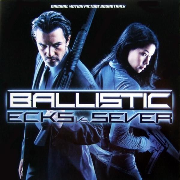Ballistic: Ecks vs. Sever (Original Motion Picture Soundtrack)