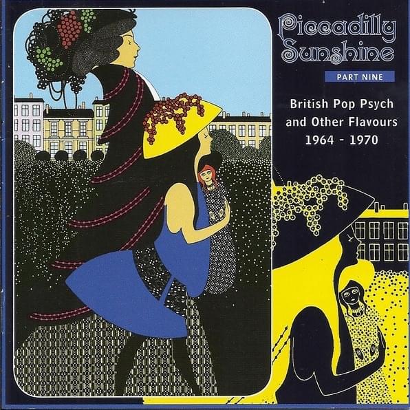 Piccadilly Sunshine, Part 9: British Pop Psych And Other Flavours, 1964-1970