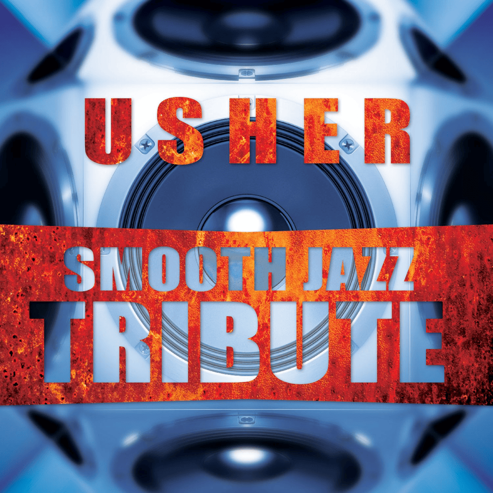 Usher Smooth Jazz Tribute