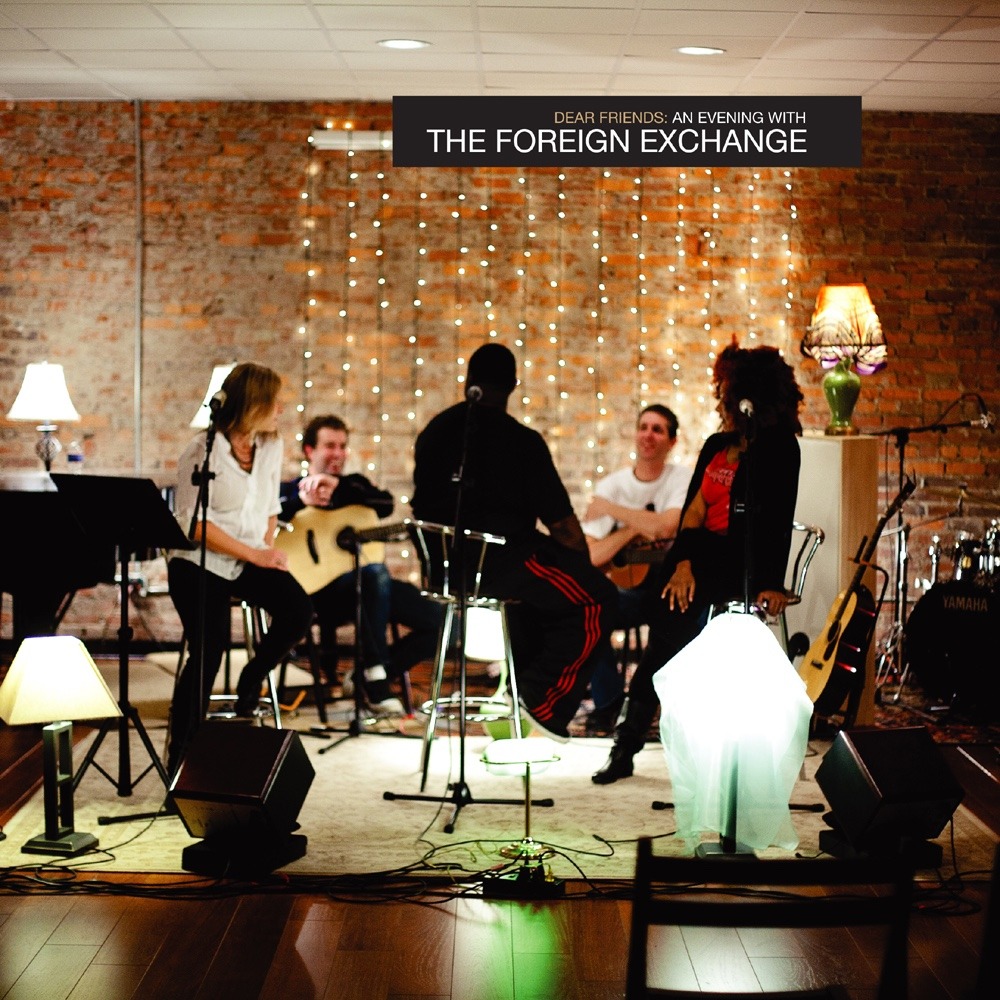Dear Friends: An Evening With The Foreign Exchange