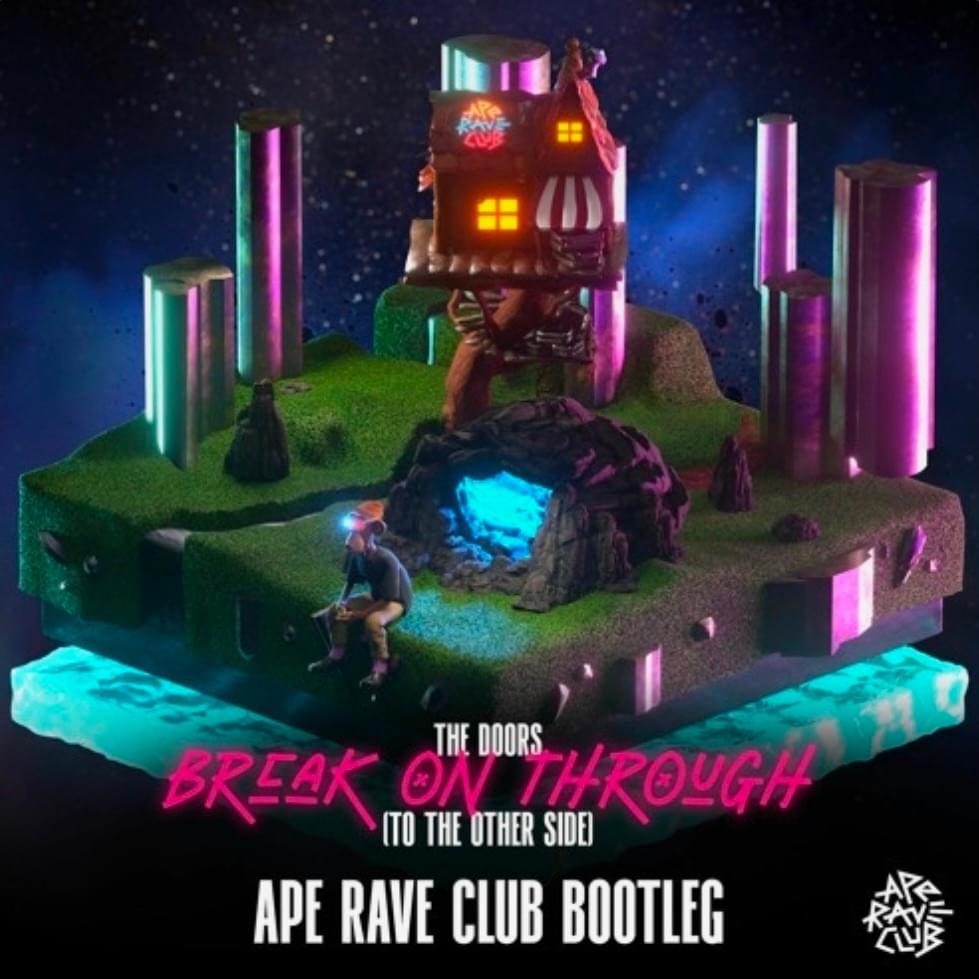 Break On Through (To the Other Side) [Ape Rave Club Bootleg]