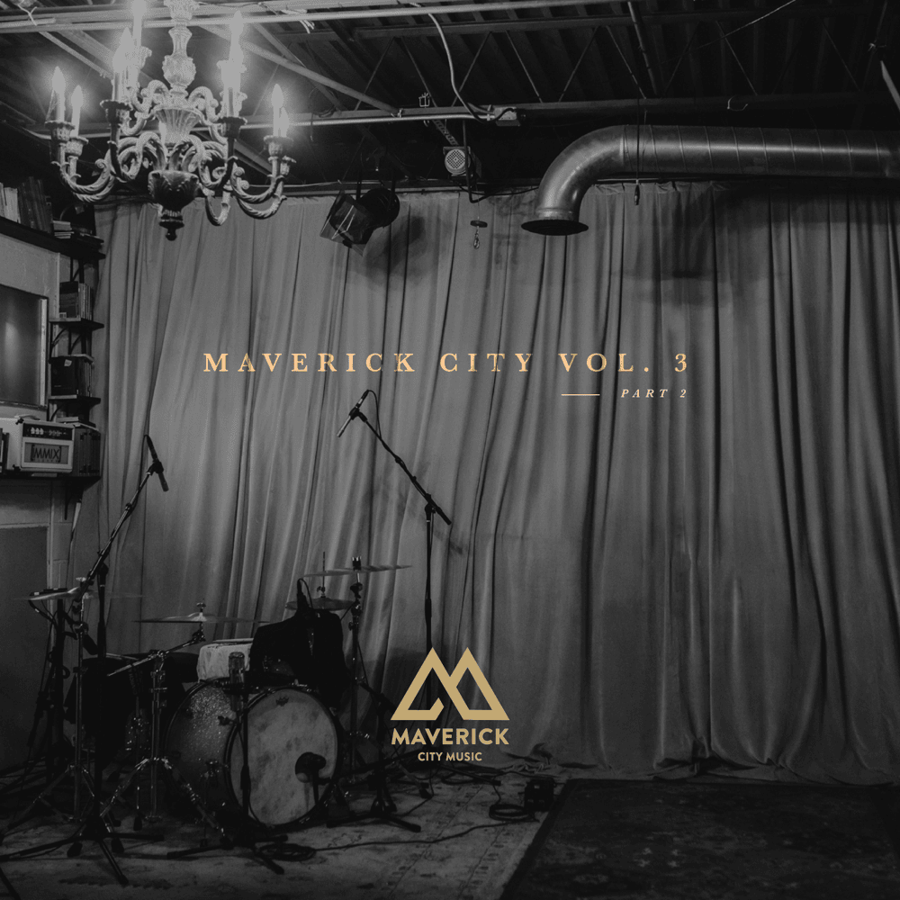 Maverick City Vol. 3 - Part 2