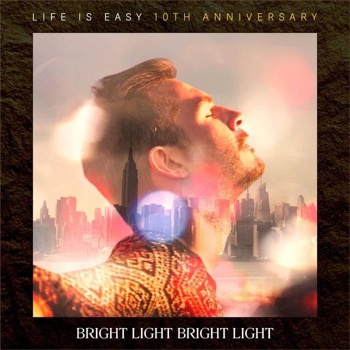 Life Is Easy (10th Anniversary Deluxe Edition)