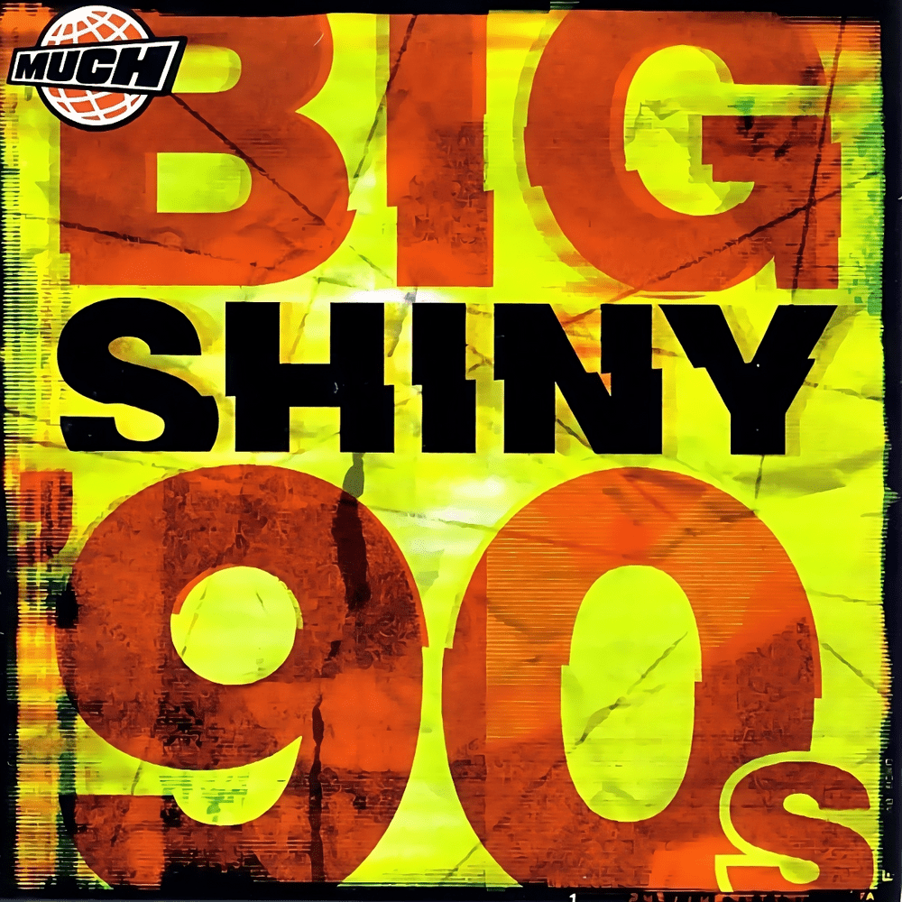 Big Shiny 90's