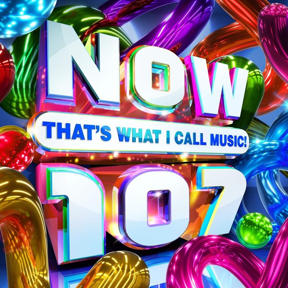 NOW That’s What I Call Music! 107 [UK]