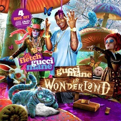Gucci Mane in Wonderland