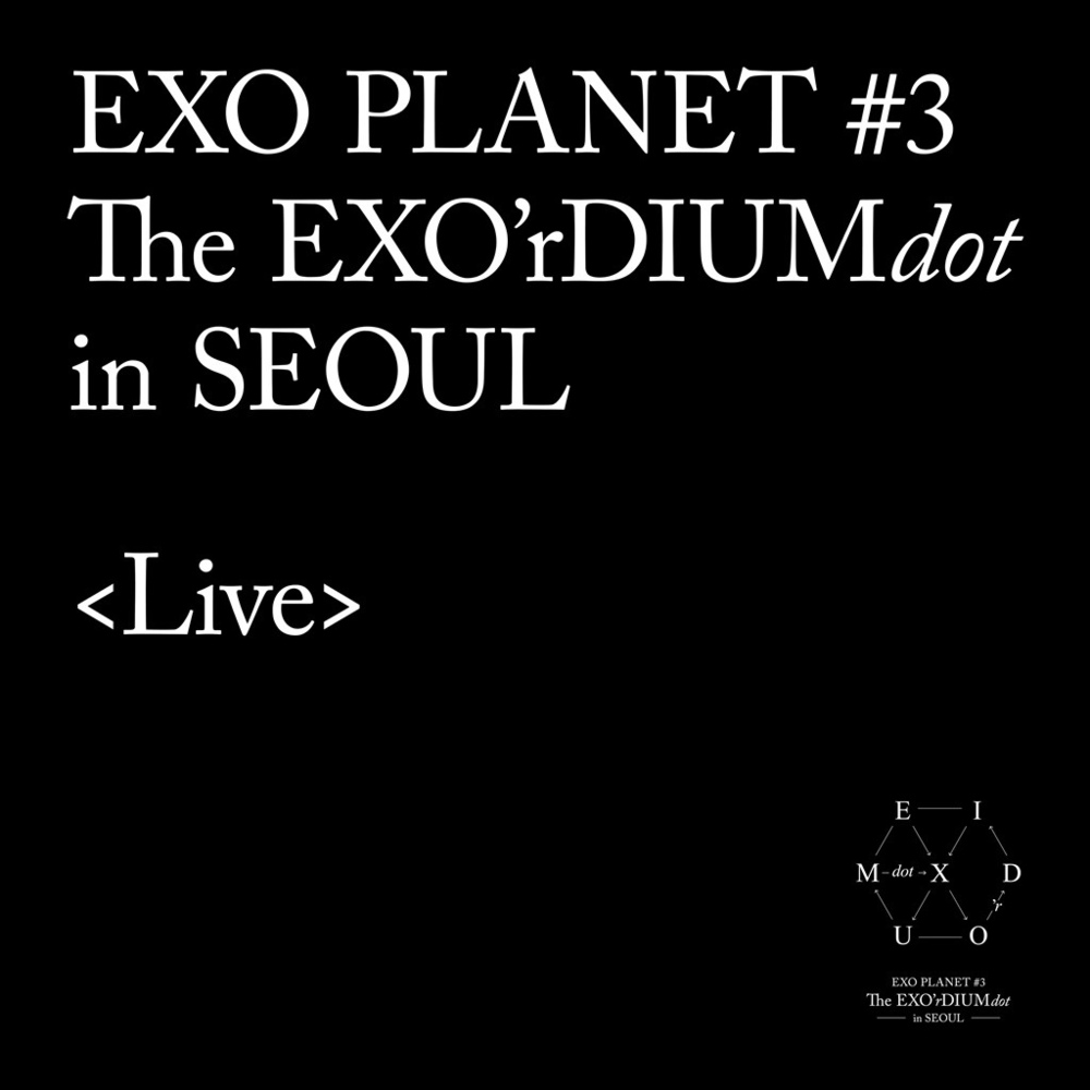 EXO PLANET #3 - The EXO’rDIUM [dot] (Live)
