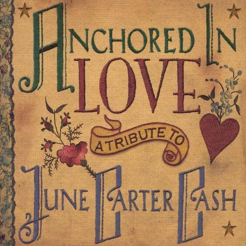 Anchored in Love: A Tribute To June Carter Cash