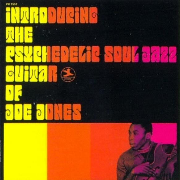 Introducing the Psychedelic Soul Jazz Guitar of Joe Jones