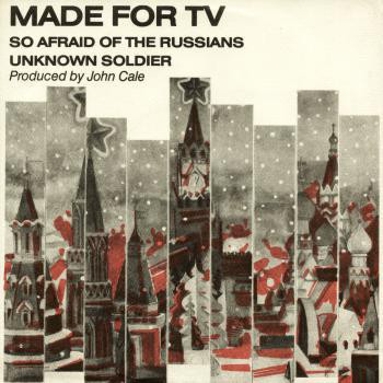 So Afraid of The Russians / Unknown Soldier