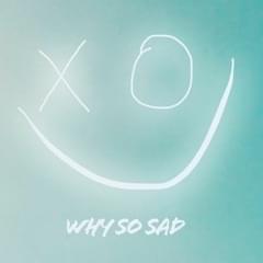 Why So Sad