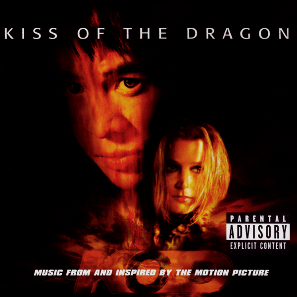 Kiss of the Dragon (Music from and Inspired by the Motion Picture)