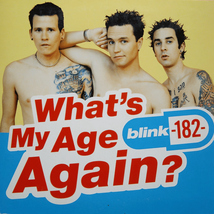 What’s My Age Again? [Single]