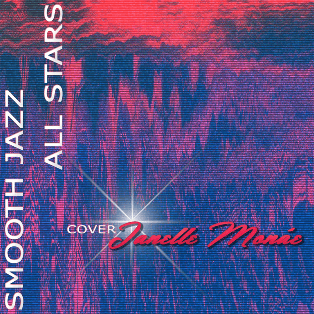 Smooth Jazz All Stars Cover Janelle Monáe