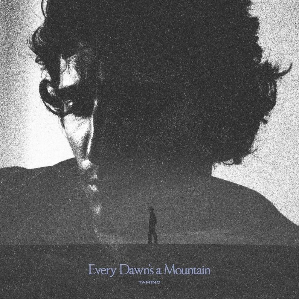 Every Dawn’s a Mountain
