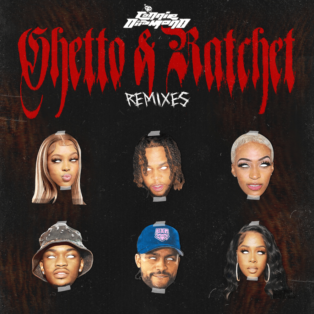 Ghetto & Ratchet (Remixes)