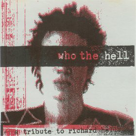 Who The Hell? A Tribute To Richard Hell 