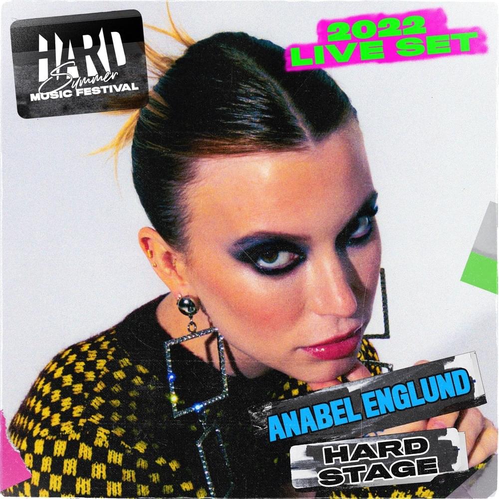 Anabel Englund at HARD Summer, 2022 (DJ Mix)