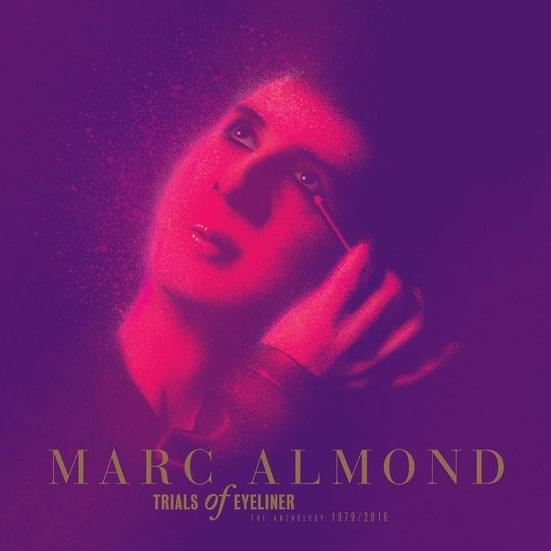 Trials of Eyeliner (The Anthology 1979 / 2016)