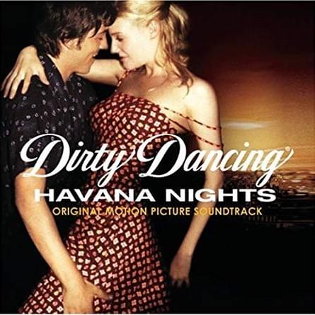 Dirty Dancing: Havana Nights (Original Motion Picture Soundtrack)
