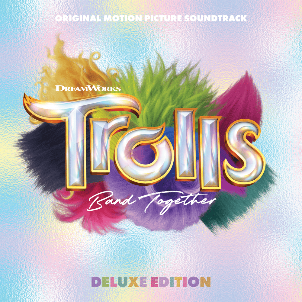 TROLLS Band Together (Original Motion Picture Soundtrack) [Deluxe Edition]
