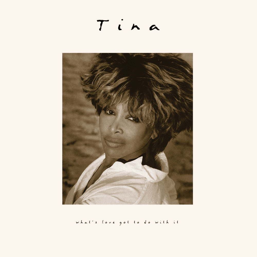 What’s Love Got to Do with It (30th Anniversary Deluxe Edition)