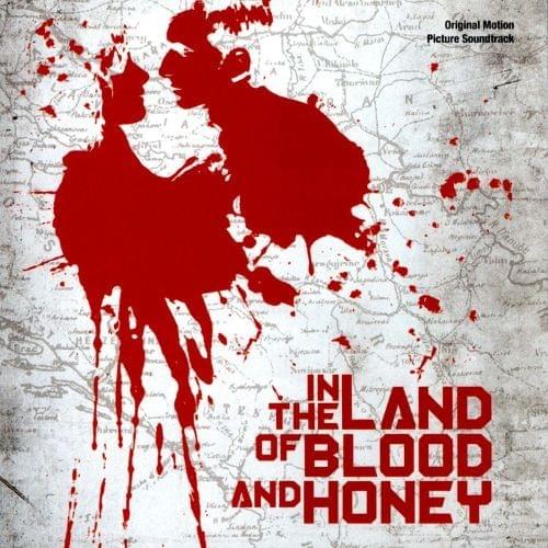 In the Land of Blood and Honey (Original Motion Picture Soundtrack)