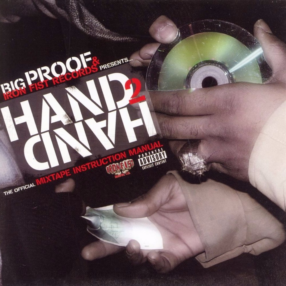 Big Proof & Iron Fist Records Presents... Hand 2 Hand: The Official Mixtape Instruction Manual