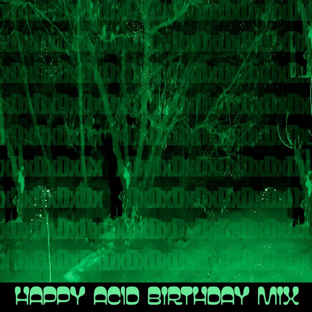 H4PPY AC1D B1RTHD4Y M1X