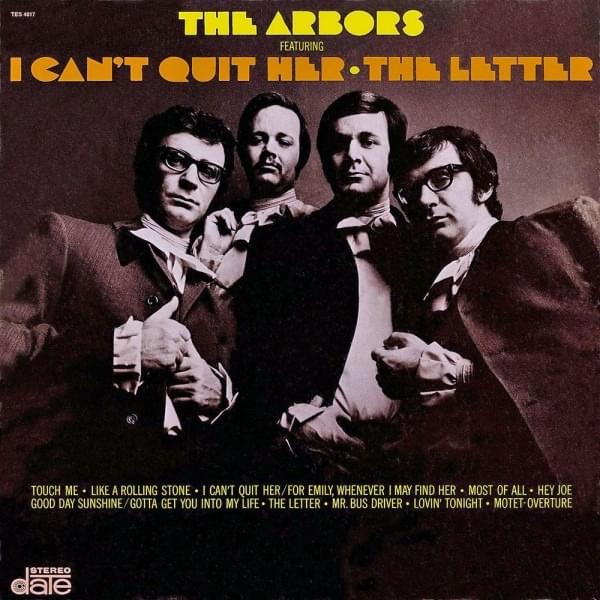 The Arbors featuring: I Can’t Quit Her, the Letter 