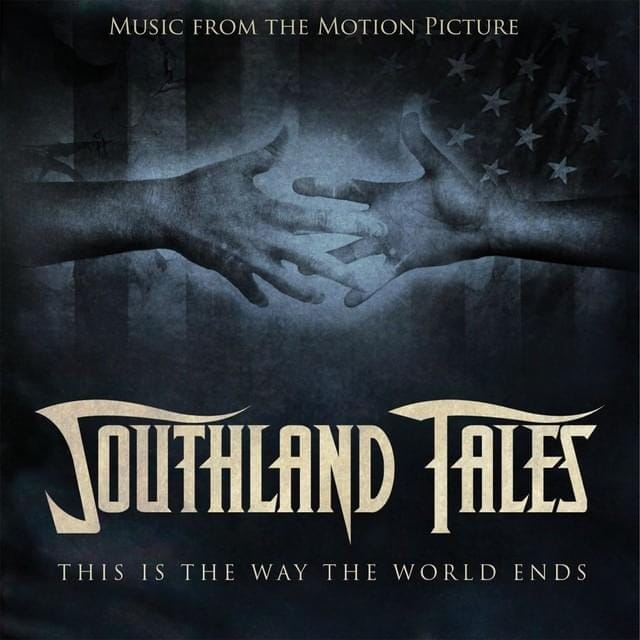 Southland Tales: Music from the Motion Picture