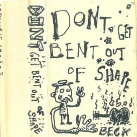 Don’t Get Bent Out of Shape (Version 1)