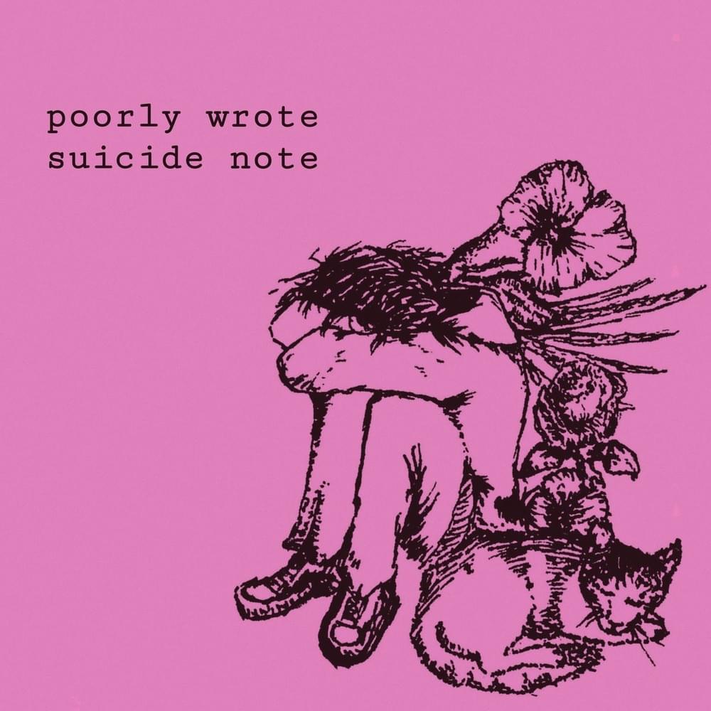 Poorly Wrote Suicide Note