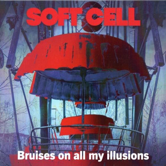 Bruises on All My Illusions (Single)