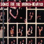 Songs For The Brokenhearted