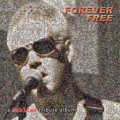 Forever Free: Sublime Tribute
