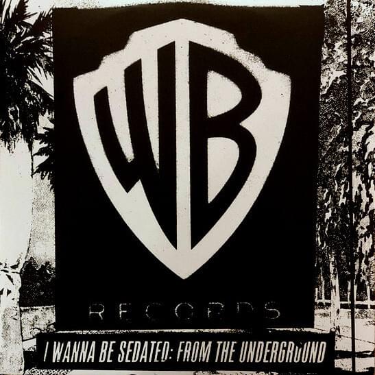 I Wanna Be Sedated: From The Underground- Celebrating 60 Years Of Warner Bros. Records