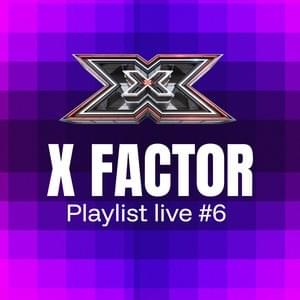 X Factor 2025 - Playlist Live #6