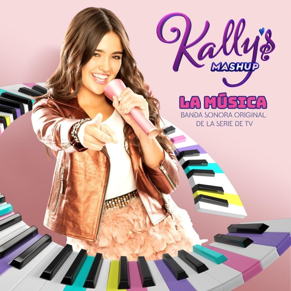 KALLY’s Mashup: La Música (Banda Sonora Original de la Serie de TV)