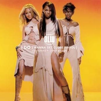 I Do (Wanna Get Close To You) - Single
