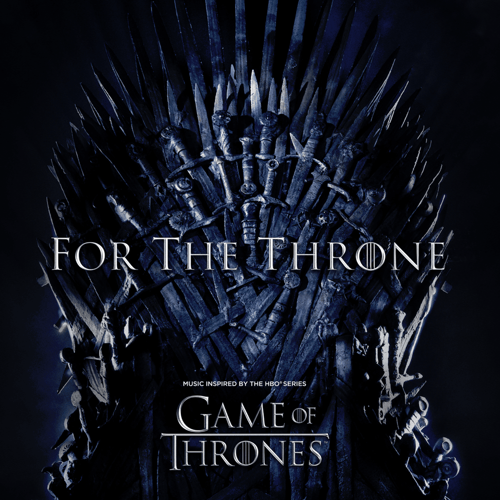 For the Throne (Music Inspired by the HBO Series Game of Thrones)