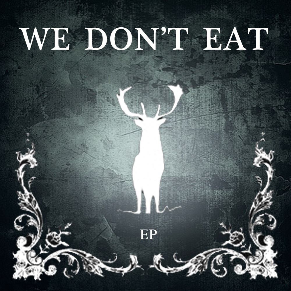 We Don’t Eat