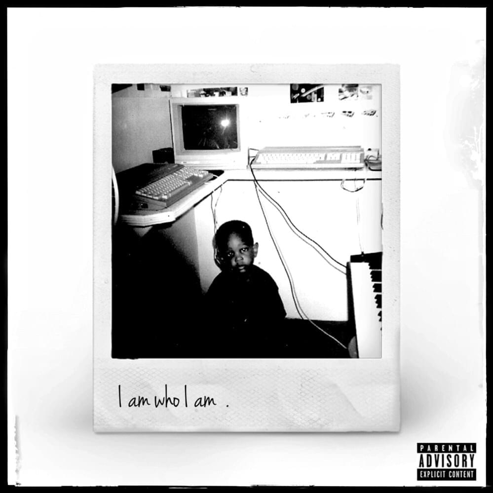 I am who I am.