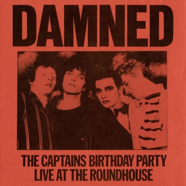 The Captain’s Birthday Party (Live at The Roundhouse)