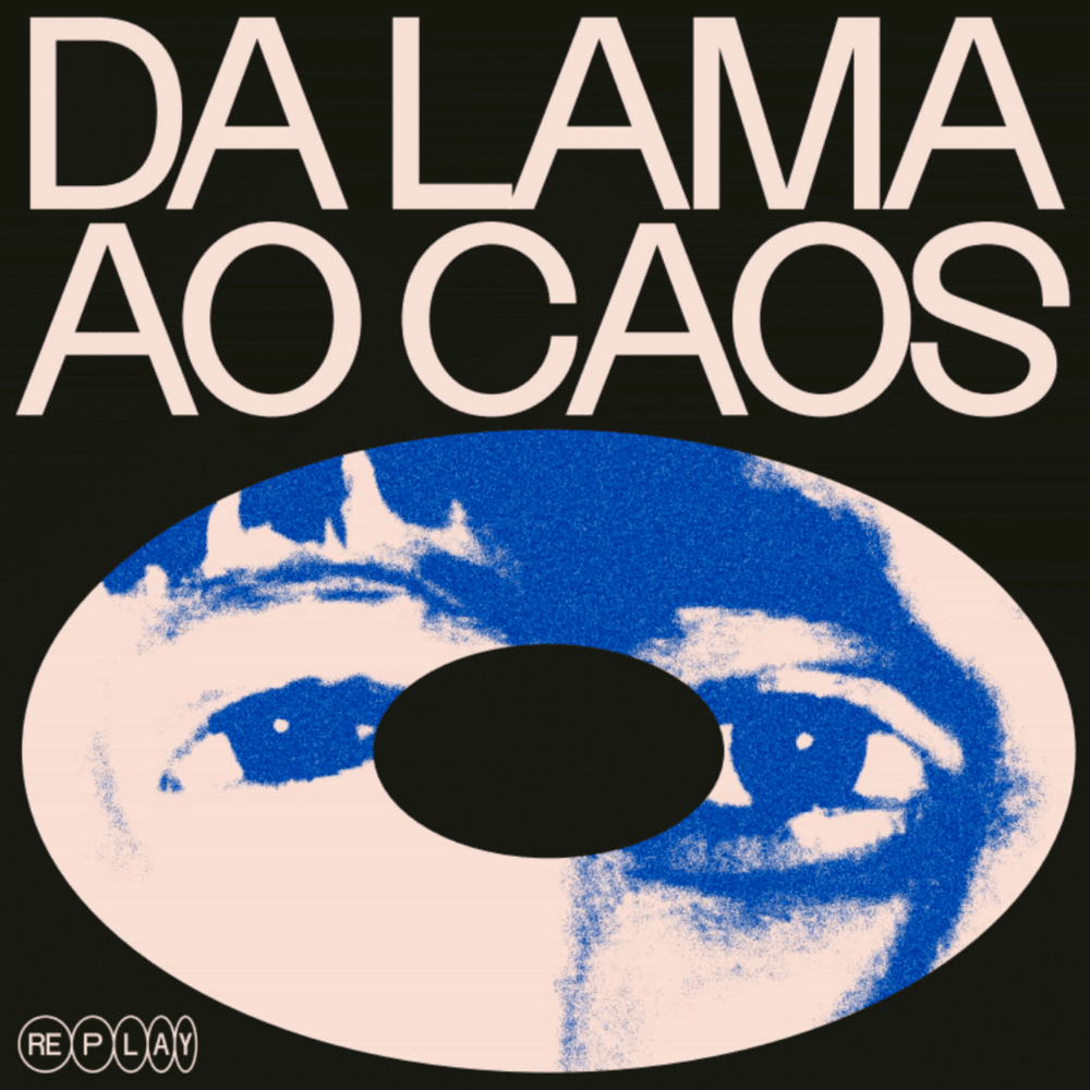 REPLAY - Da Lama ao Caos