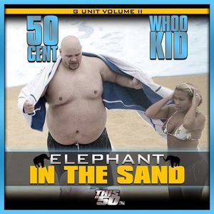 Elephant in the Sand (G Unit Volume II)